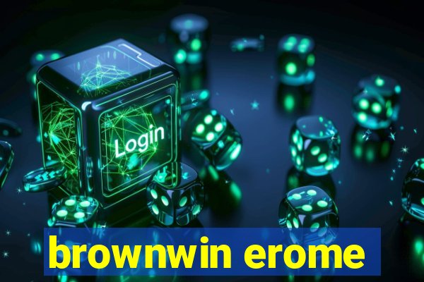 brownwin erome